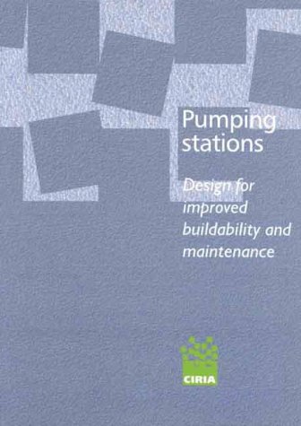 Pumping Stations - Design for Improved Buildability and Maintenance