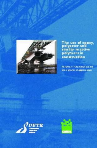 The Use of Epoxy, Polyester and Similar Reactive Polymers in Construction