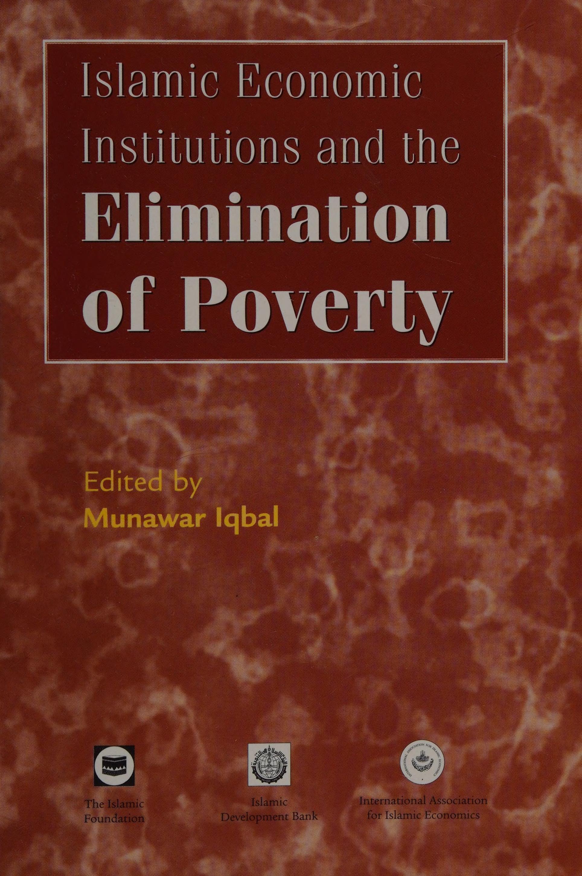 Islamic Economic Institutions and the Elimination of Poverty