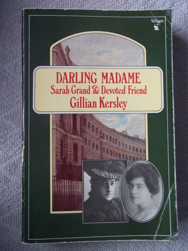 Darling Madame: Sarah Grand And Devoted Friend