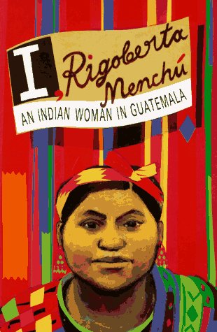 I, Rigoberta Menchú