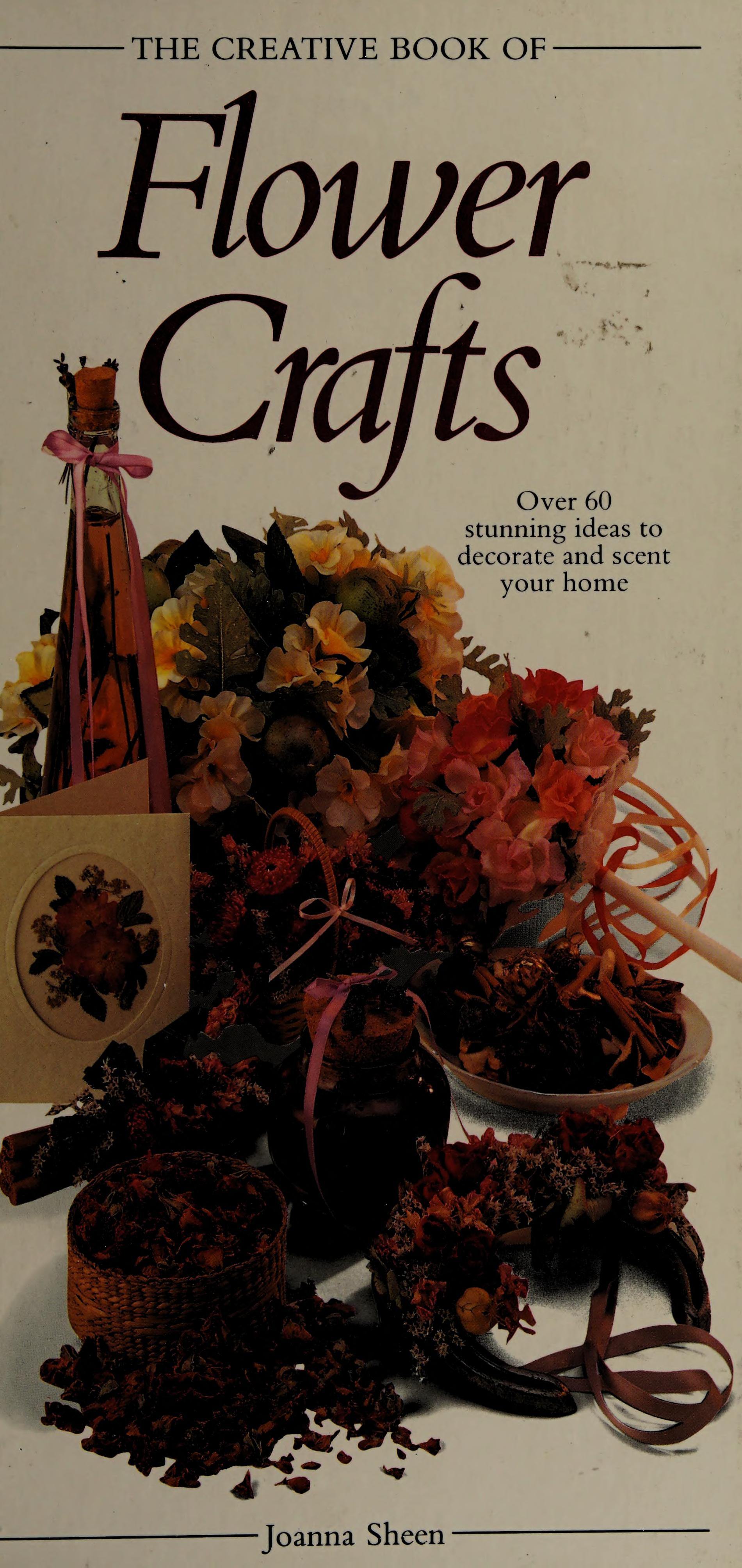 The Creative Book of Flower Crafts