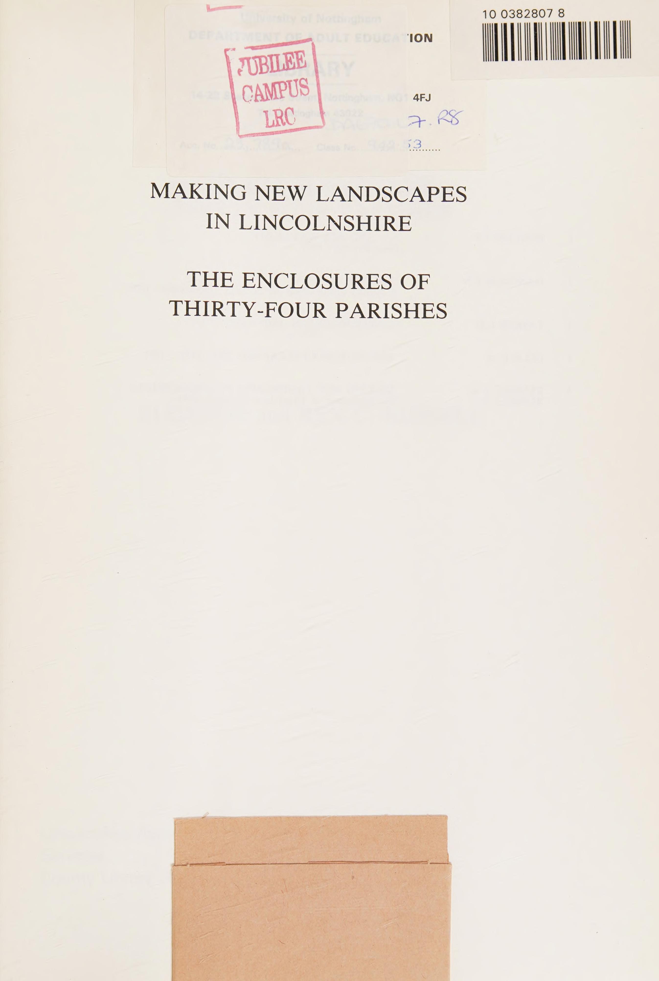 Making New Landscapes In Lincolnshire: The Enclosures Of Thirty-Four Parishes