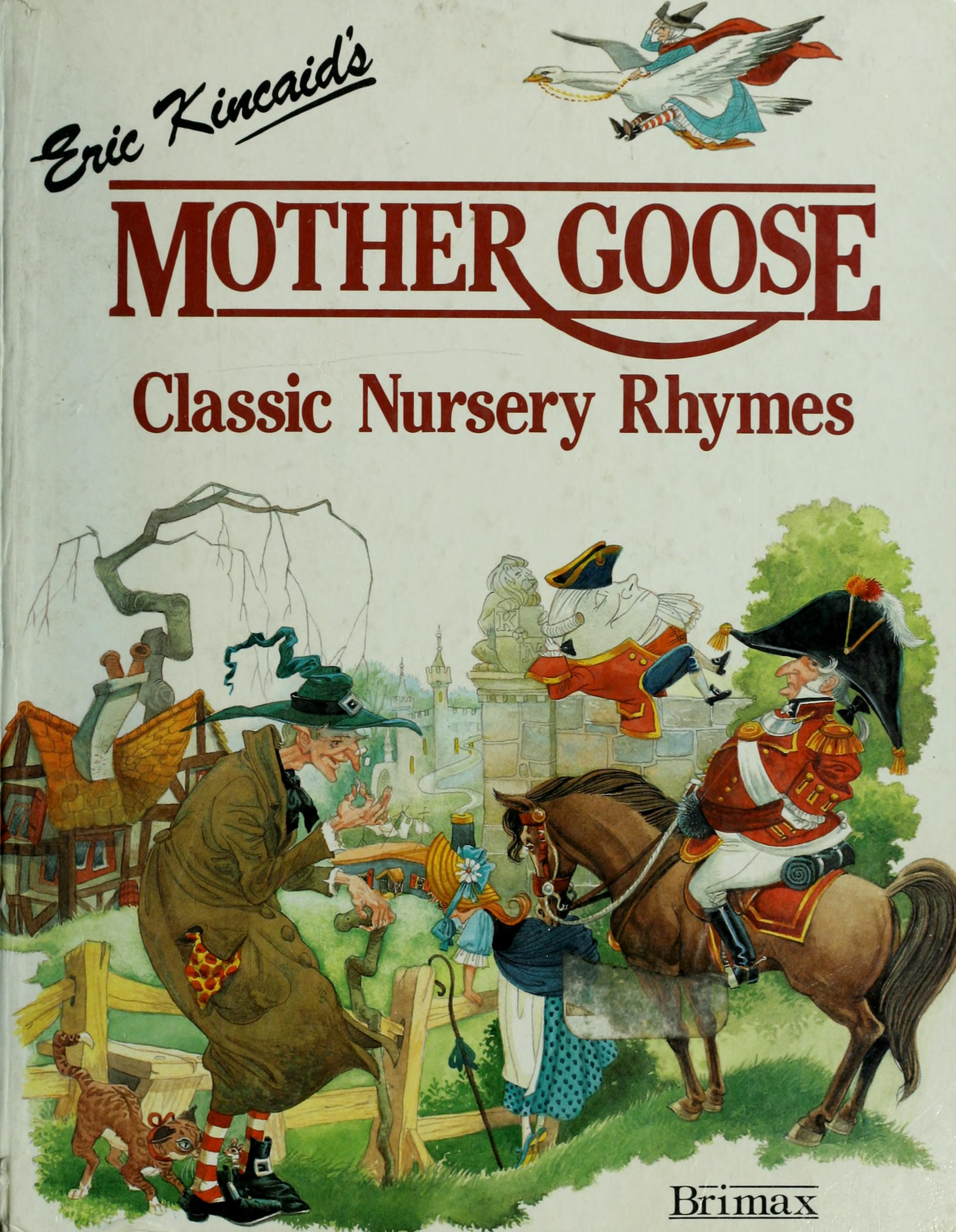 Eric Kincaid's Mother Goose Classic Nursery Rhymes