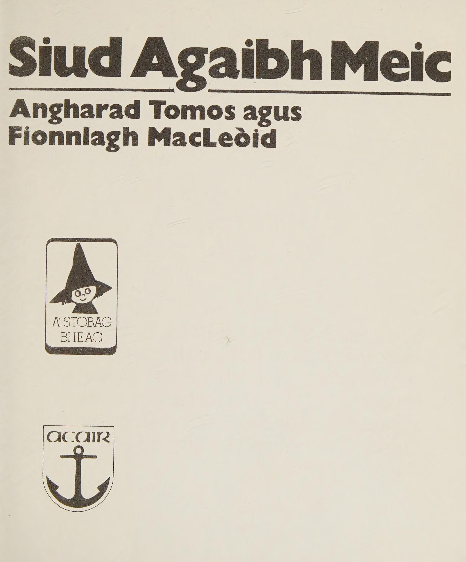 Siud Agaibh Meic Sreath A Stobag Bheag