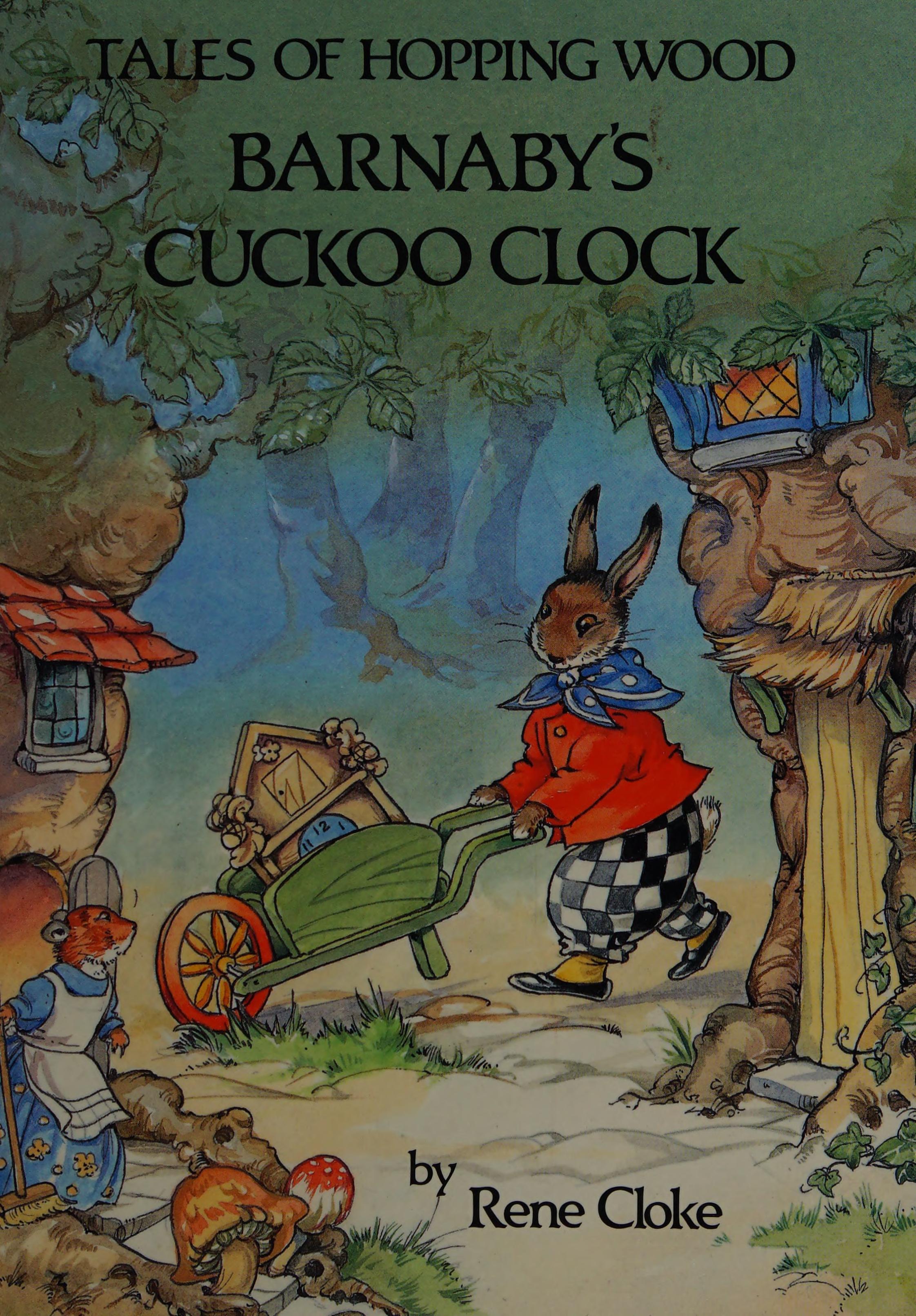Barnaby s Cuckoo Clock Tales of Hopping Wood