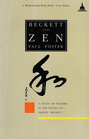 Beckett And Zen: A Study Of Dilemma In The Novels Of Samuel Beckett