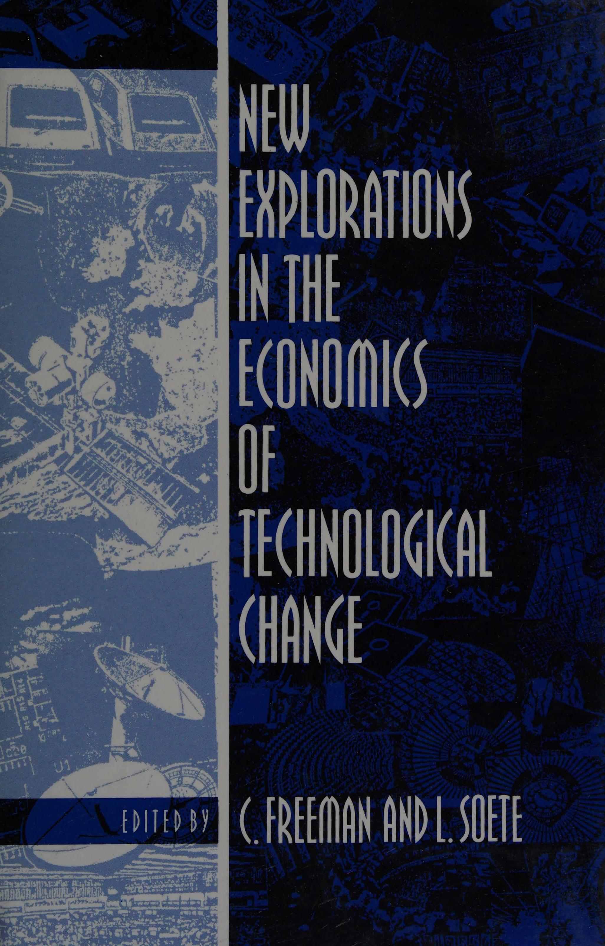 New Explorations in the Economics of Technological Change