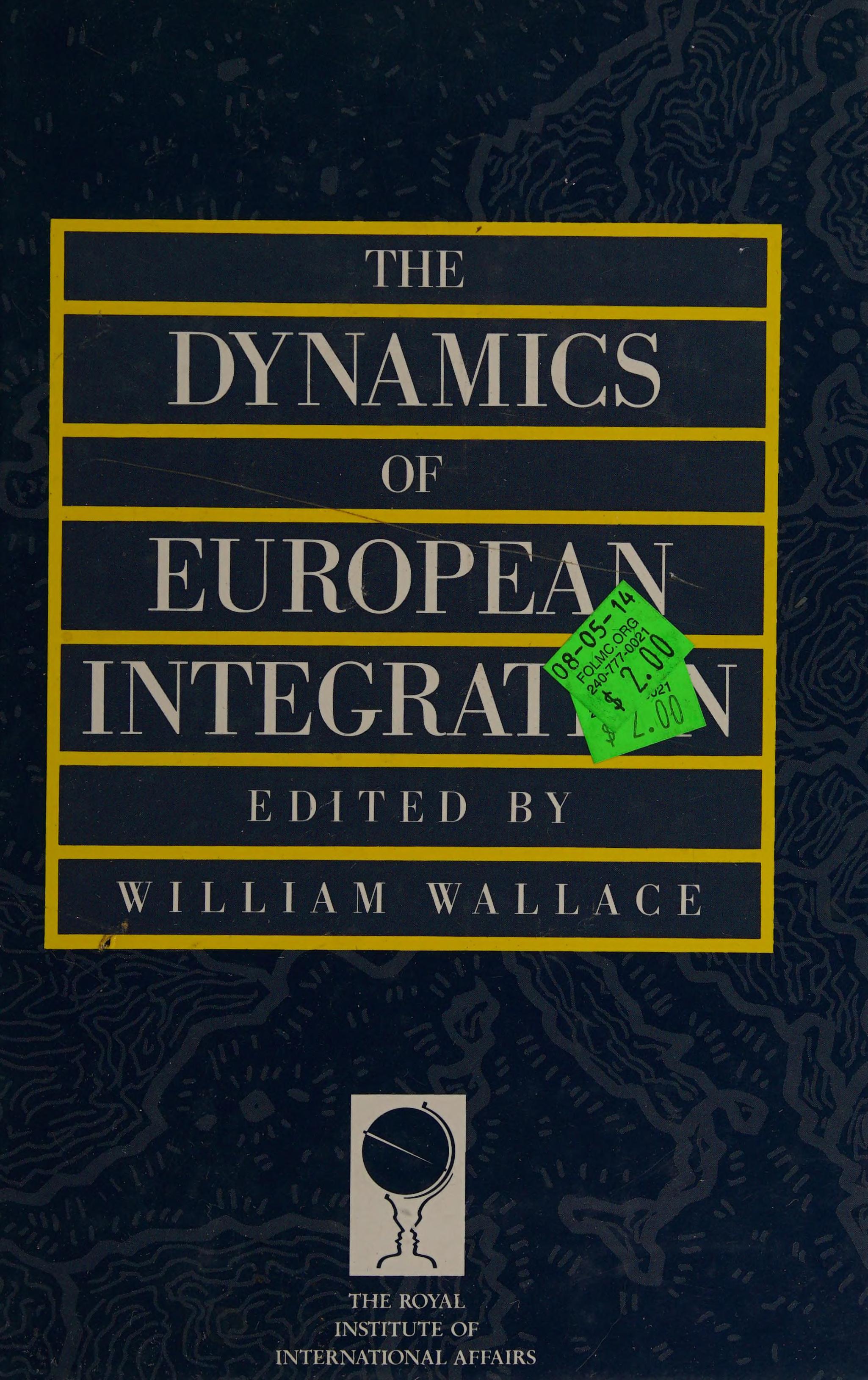 The Dynamics of European Integration