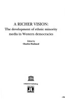 A Richer Vision: The Development Of Ethnic Minority Media In Western Democracies