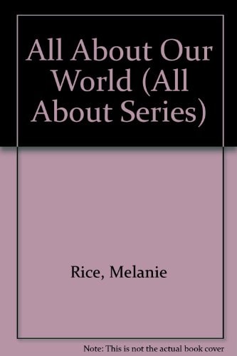 All About Our World