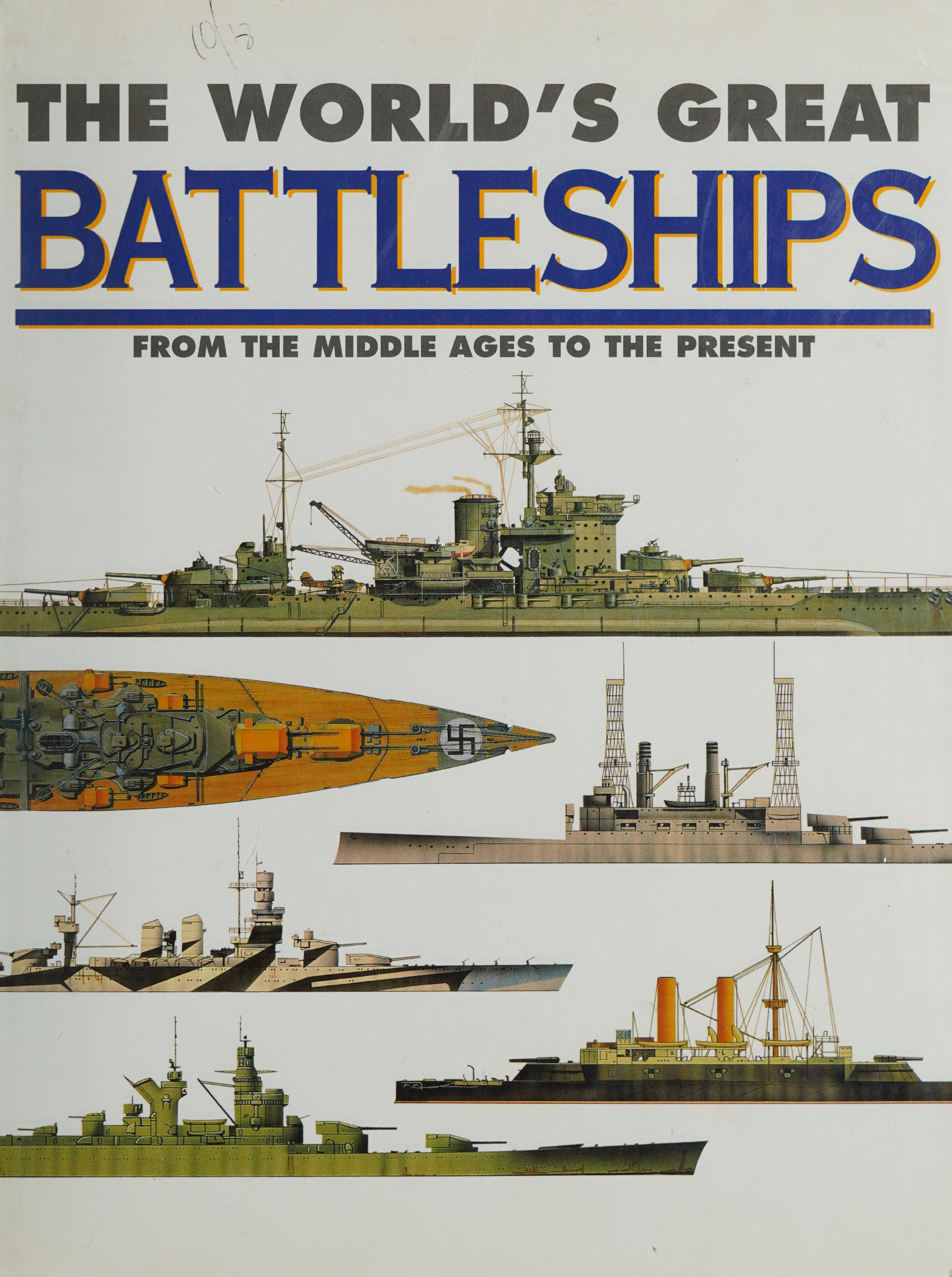 The World's Greatest Battleships