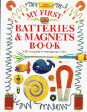 My First Batteries and Magnets Book