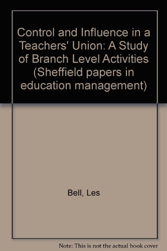 Control and Influence in a Teachers' Union