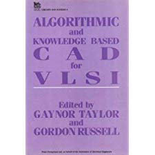 Algorithmic And Knowledge Based CAD For VLSI
