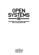 Open Systems 86: Proceedings Of The International Conference Held In London, March 1986