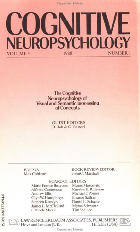 The Cognitive Neuropsychology Of Visual And Semantic Processing Of Concepts: A Special Issue Of The Journal Of Cognitive Neuropsychology