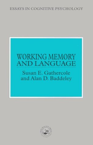 WORKING MEMORY AND LANGU SEE PB ED Essays in Cognitive Psychology