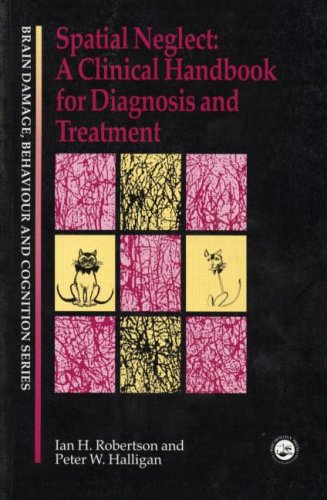 Spatial Neglect: A Clinical Handbook For Diagnosis And Treatment