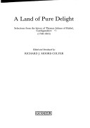 A Land Of Pure Delight: Selections From The Letters Of Thomas Johnes Of Hafod, Cardiganshire, 1748-1816