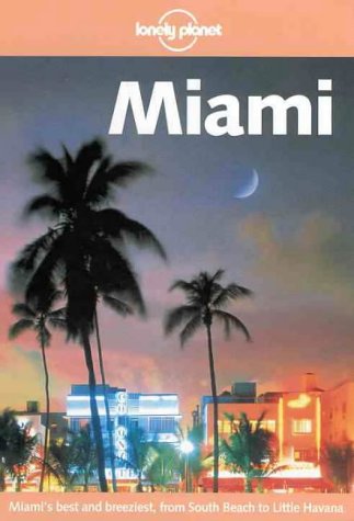 Lonely Planet Miami Lonely Planet Miami 2nd ed