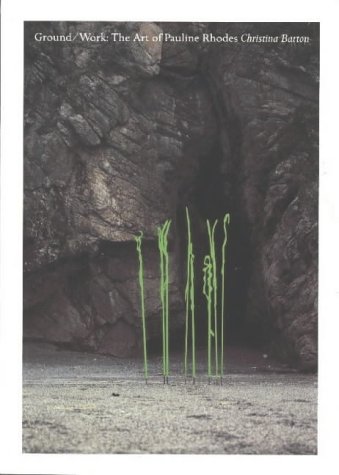 Ground/Work: The Art Of Pauline Rhodes