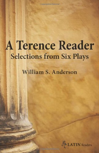 A Terence Reader: Selections From Six Plays