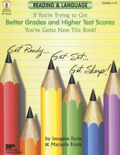 If You're Trying to Get Better Grades and Higher Test Scores in Reading and Language You've Gotta Have This Book!