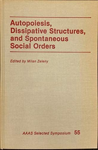 Autopoiesis, Dissipative Structures, And Spontaneous Social Orders