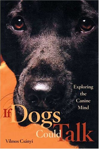 If Dogs Could Talk: Exploring The Canine Mind