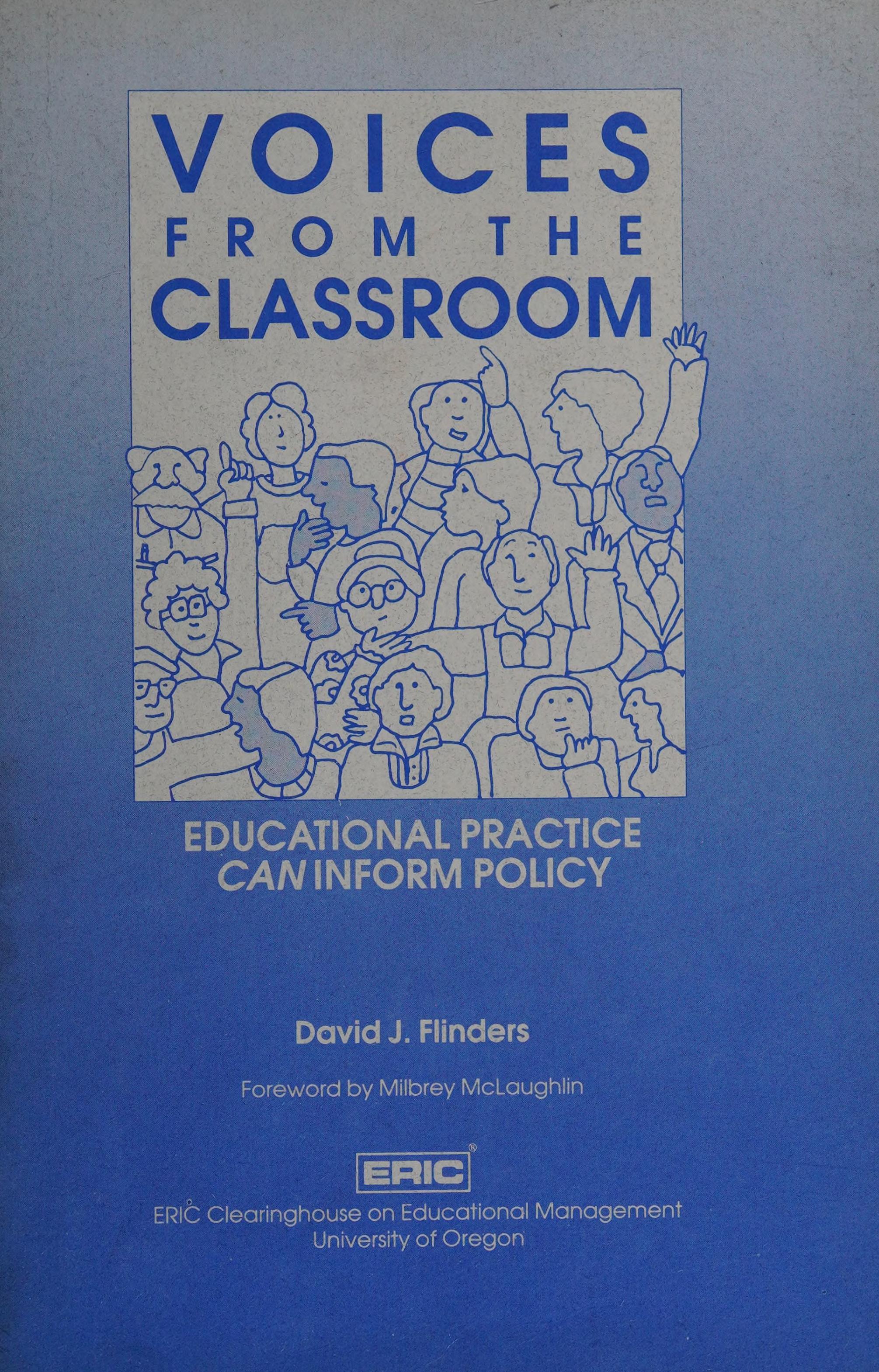 Voices From The Classroom: Educational Practice Can Inform Policy
