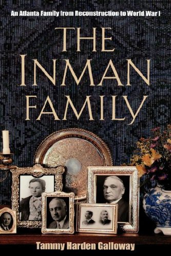 The Inman Family: An Atlanta Family From Reconstruction To World War I