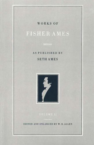 Works Of Fisher Ames: In Two Volumes