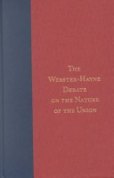 The Webster-Hayne Debate on the Nature of the Union