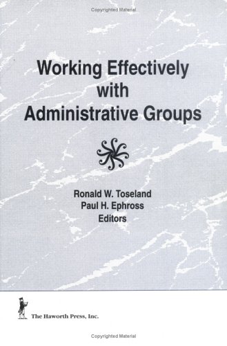 Working Effectively with Administrative Groups