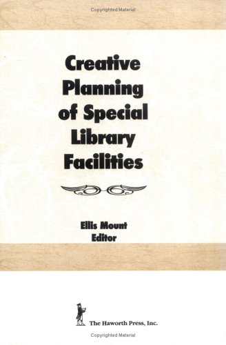 Creative Planning of Special Library Facilities
