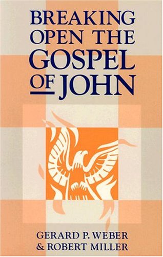 Breaking Open the Gospel of John