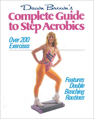 Complete guide to step aerobics