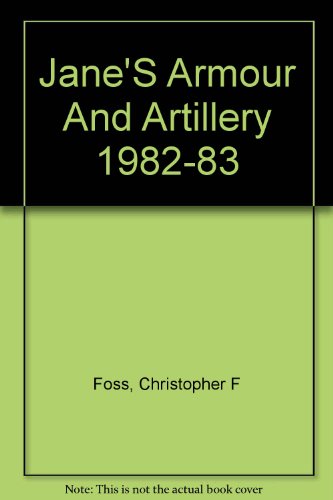 Jane'S Armour And Artillery 1982-83. Edited By Christopher F Foss.