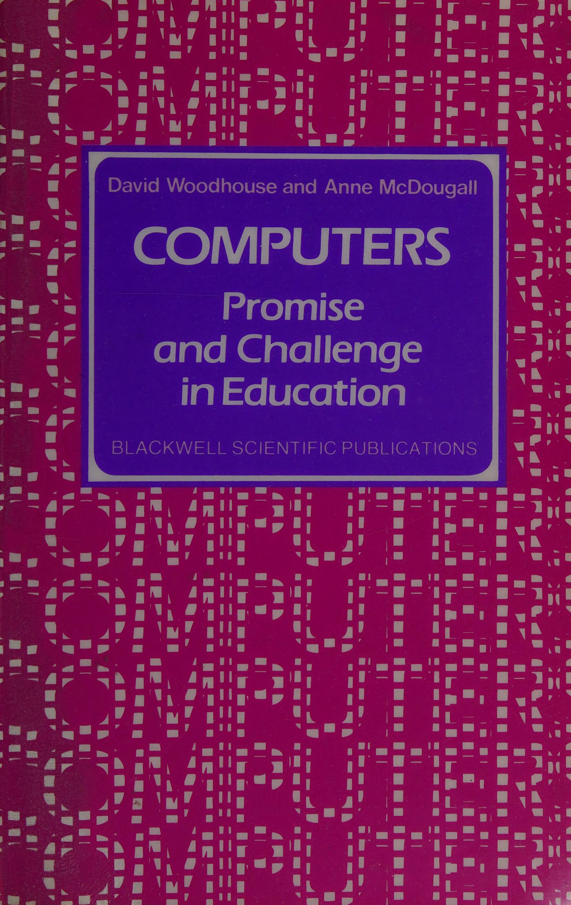 Computers: Promise And Challenge In Education