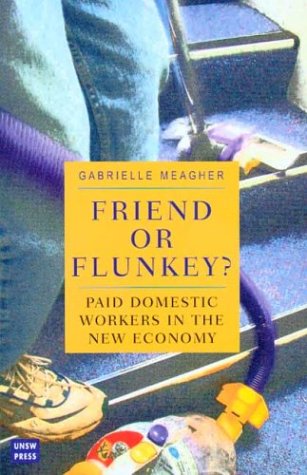 Friend Or Flunkey?: Paid Domestic Workers In The New Economy