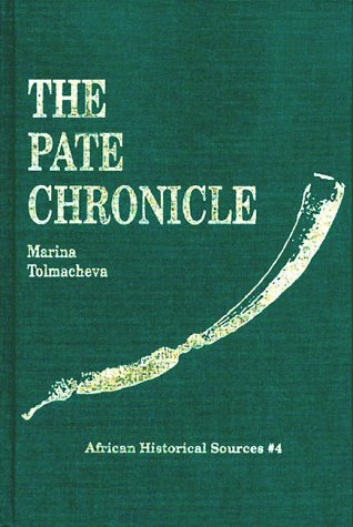The Pate Chronicle: Edited And Translated From MSS 177, 321, 344, And 358 Of The Library Of The University Of Dar Es Salaam