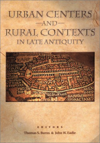 Urban Centers And Rural Contexts In Late Antiquity