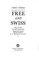 Free And Swiss: The Story Of Switzerland