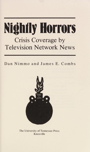 Nightly Horrors: Crisis Coverage By Television Network News