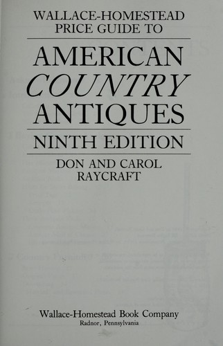 Wallace-Homestead Price Guide To American Country Antiques
