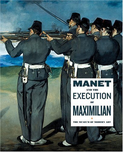 Manet and the Execution of Emperor Maximillian
