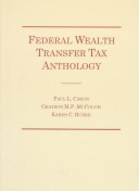 Federal Wealth Transfer Tax Anthology