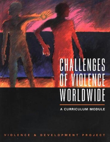 Challenges Of Violence Worldwide: A Curriculum Module