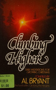 Climbing Higher: Mountaintop Meditations For Each Day Of The Year